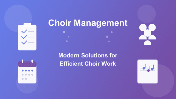 Choir Management: Modern Solutions for Efficient Choir Work