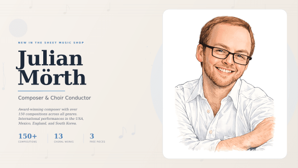Julian Mörth: New Composer in the Chorilo Sheet Music Shop